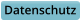 Datenschutz